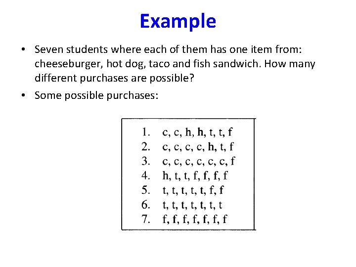 Example • Seven students where each of them has one item from: cheeseburger, hot