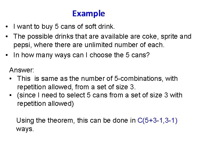 Example • I want to buy 5 cans of soft drink. • The possible