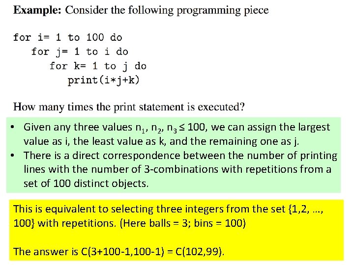  • Given any three values n 1, n 2, n 3 ≤ 100,