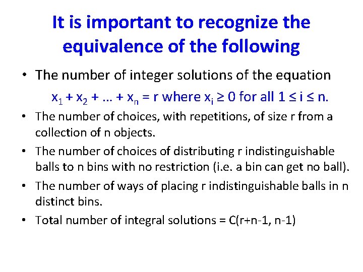 It is important to recognize the equivalence of the following • The number of