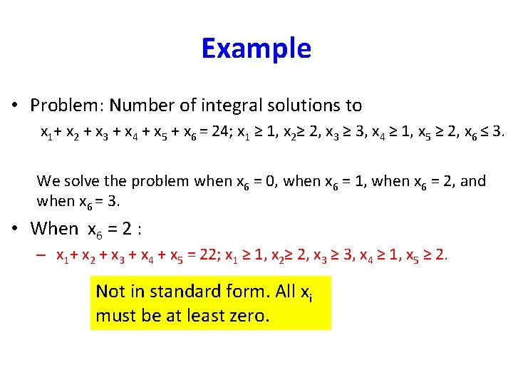 Example • Problem: Number of integral solutions to x 1+ x 2 + x