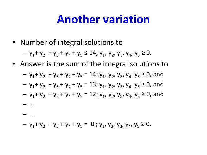 Another variation • Number of integral solutions to – y 1+ y 2 +