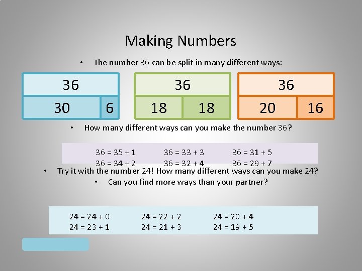 Making Numbers • 36 30 • • The number 36 can be split in