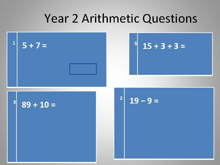 Year 2 Arithmetic Questions 1 3 5+7= 89 + 10 = 5 2 15