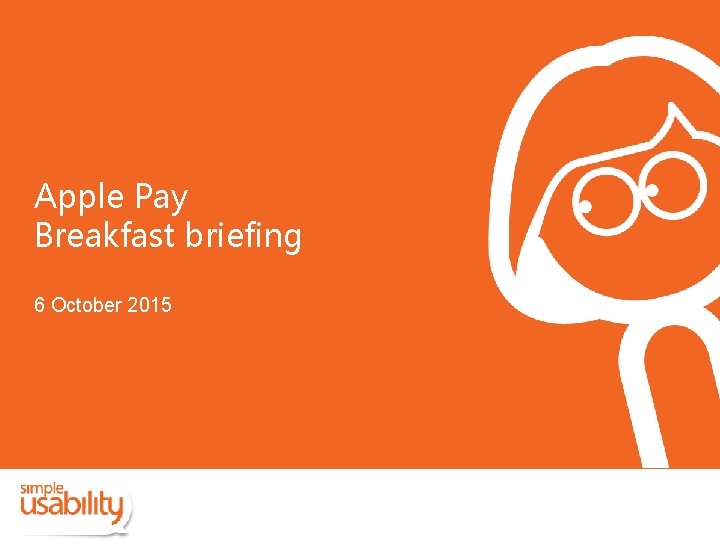Apple Pay Breakfast briefing 6 October 2015 