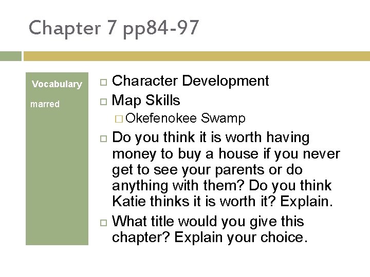 Chapter 7 pp 84 -97 Vocabulary marred Character Development Map Skills � Okefenokee Swamp