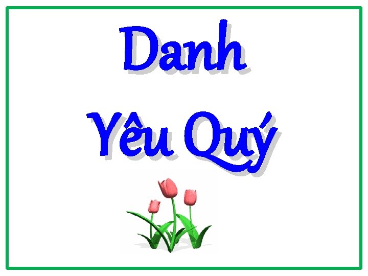 Danh Yêu Quý 