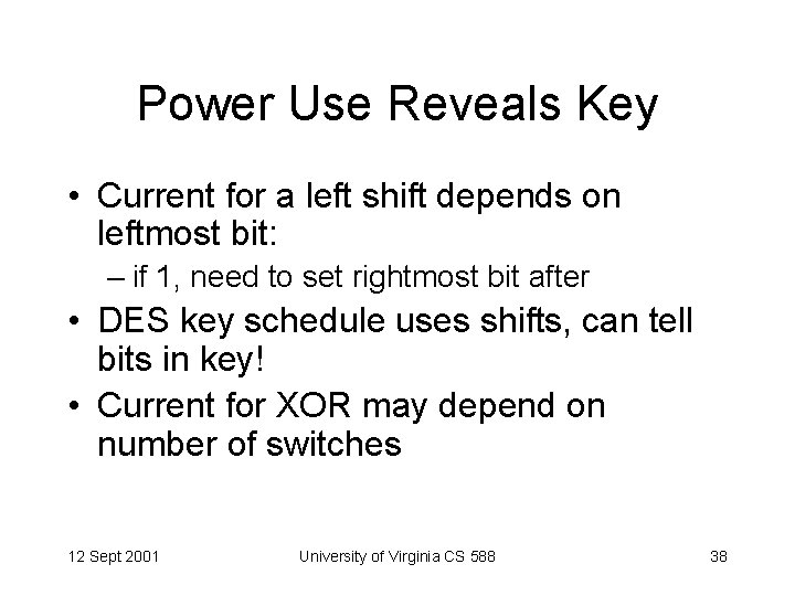 Power Use Reveals Key • Current for a left shift depends on leftmost bit: