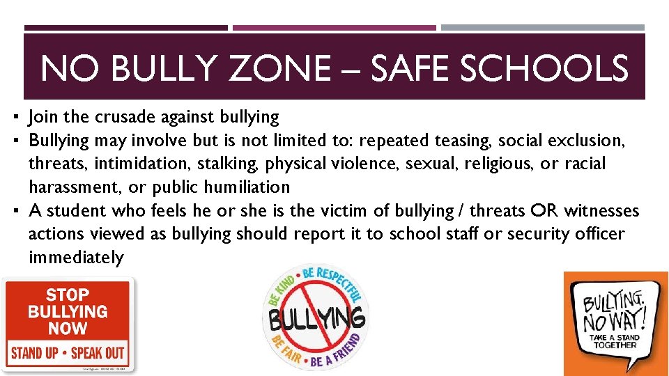 NO BULLY ZONE – SAFE SCHOOLS ▪ Join the crusade against bullying ▪ Bullying