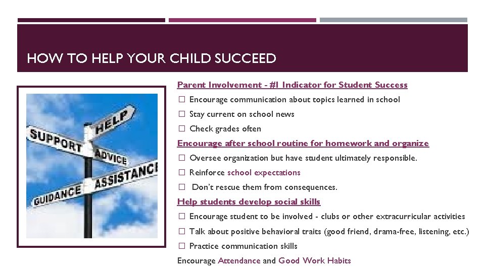 HOW TO HELP YOUR CHILD SUCCEED Parent Involvement - #1 Indicator for Student Success