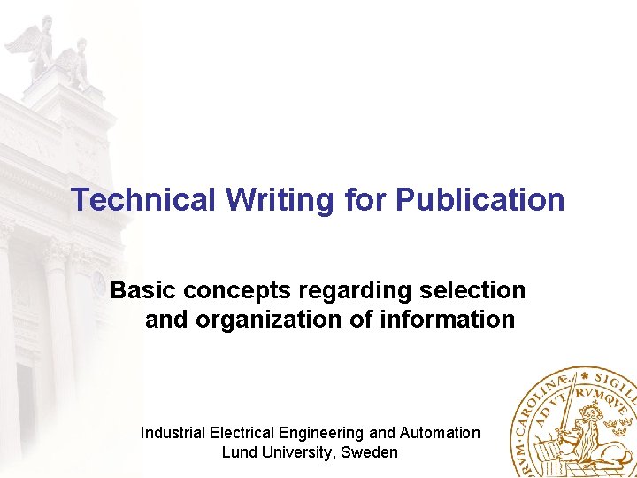 Technical Writing for Publication Basic concepts regarding selection and organization of information Industrial Electrical