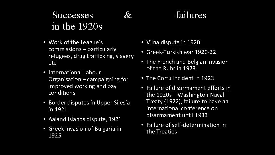 Successes in the 1920 s & • Work of the League’s commissions – particularly