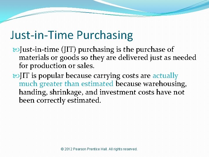 Just-in-Time Purchasing Just-in-time (JIT) purchasing is the purchase of materials or goods so they