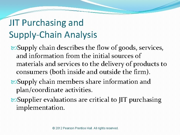 JIT Purchasing and Supply-Chain Analysis Supply chain describes the flow of goods, services, and