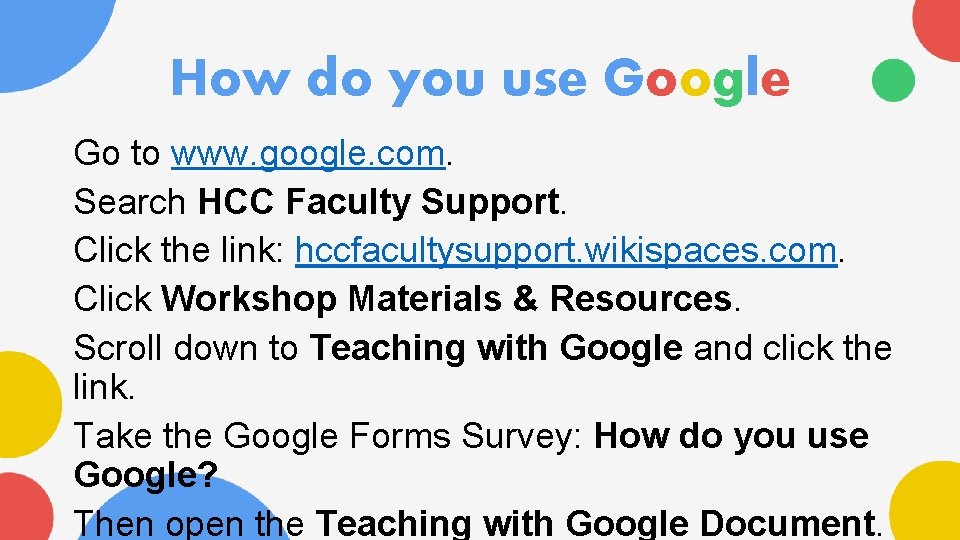 How do you use Google Go to www. google. com. Search HCC Faculty Support.