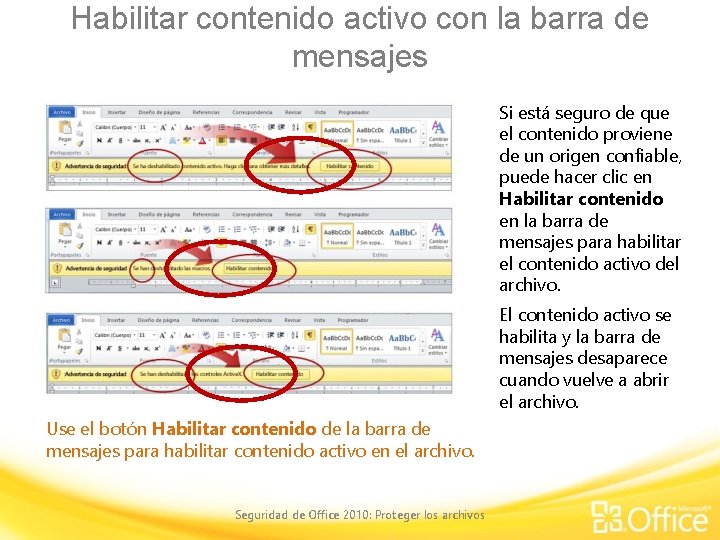 Habilitar contenido activo con la barra de mensajes Si está seguro de que el