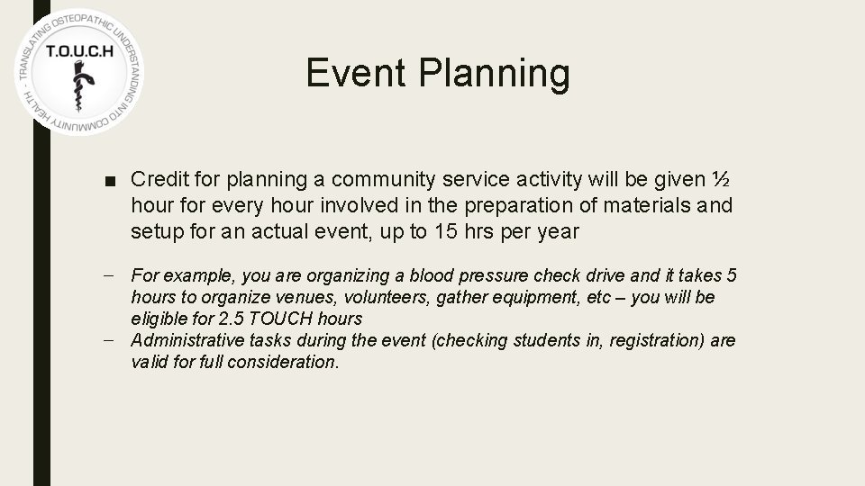 Event Planning ■ Credit for planning a community service activity will be given ½