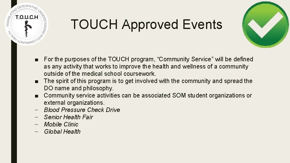 TOUCH Approved Events ■ For the purposes of the TOUCH program, “Community Service” will