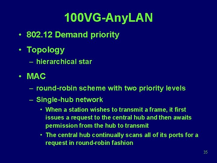 100 VG-Any. LAN • 802. 12 Demand priority • Topology – hierarchical star •