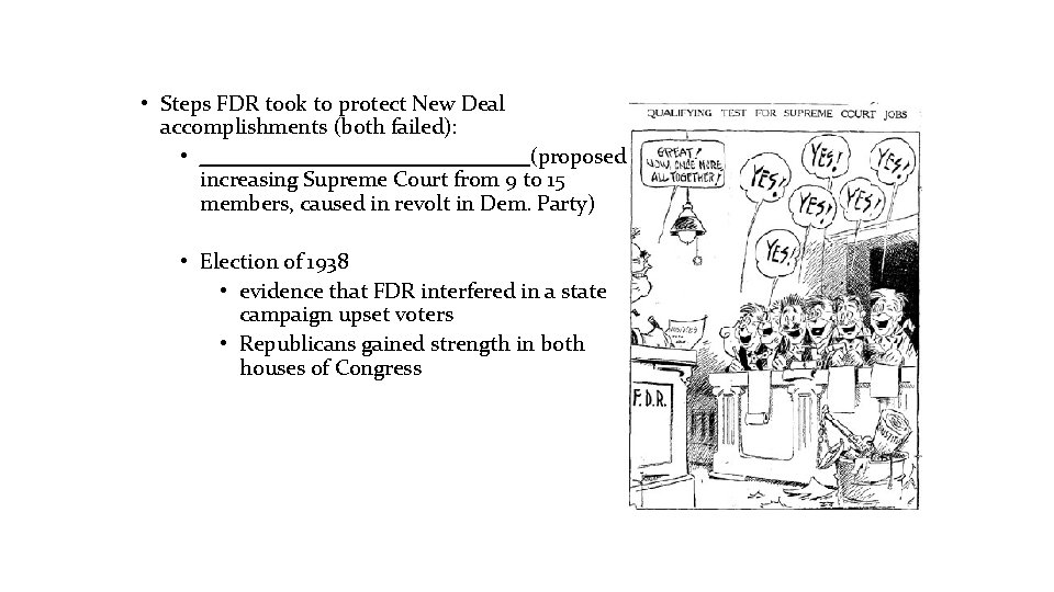 Protection of New Deal Accomplishments • Steps FDR took to protect New Deal accomplishments