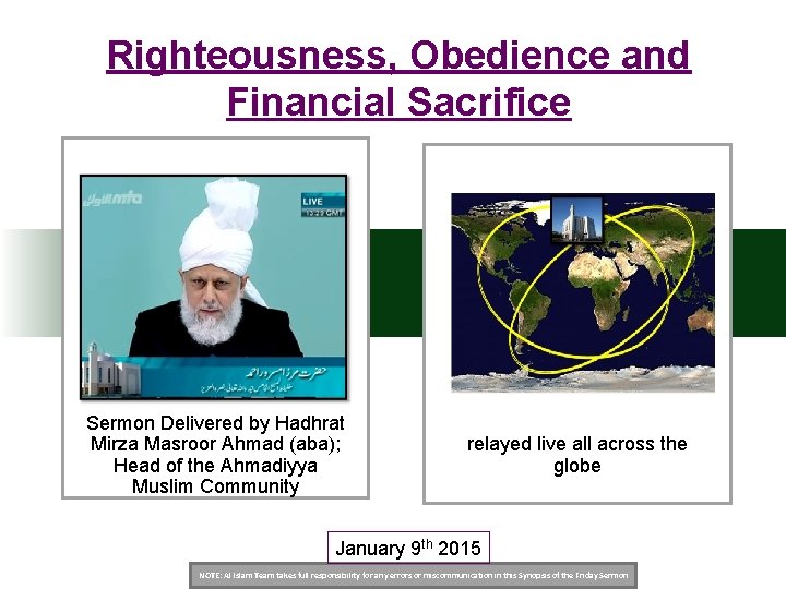 Righteousness, Obedience and Financial Sacrifice Sermon Delivered by Hadhrat Mirza Masroor Ahmad (aba); Head