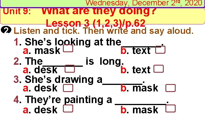 Unit 9: Wednesday, December 2 rd, 2020 What are they doing? Lesson 3 (1,