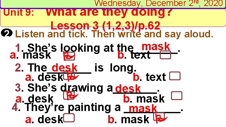 Unit 9: Wednesday, December 2 rd, 2020 What are they doing? Lesson 3 (1,