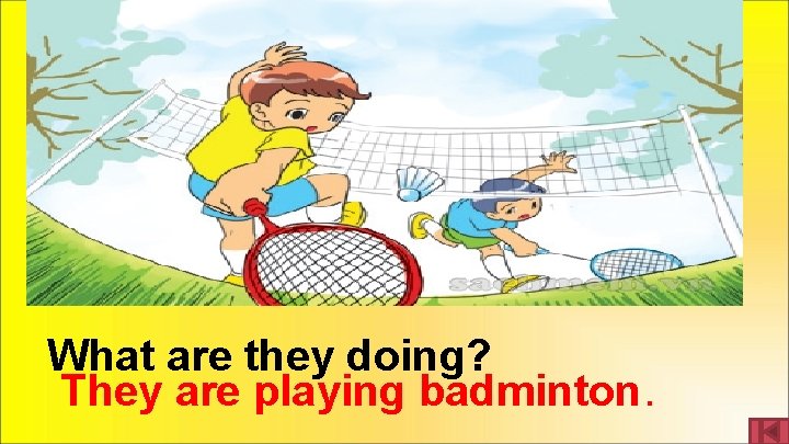 What are they doing? They are playing badminton. 