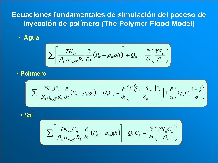 Ecuaciones fundamentales de simulación del poceso de inyección de polímero (The Polymer Flood Model)