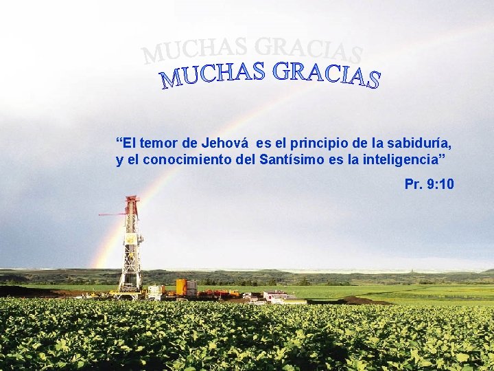 “El temor de Jehová es el principio de la sabiduría, y el conocimiento del