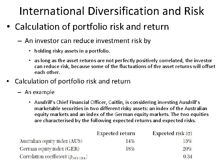 International Diversification and Risk • Calculation of portfolio risk and return – An investor