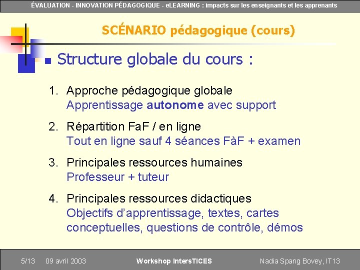 ÉVALUATION - INNOVATION PÉDAGOGIQUE - e. LEARNING : impacts sur les enseignants et les