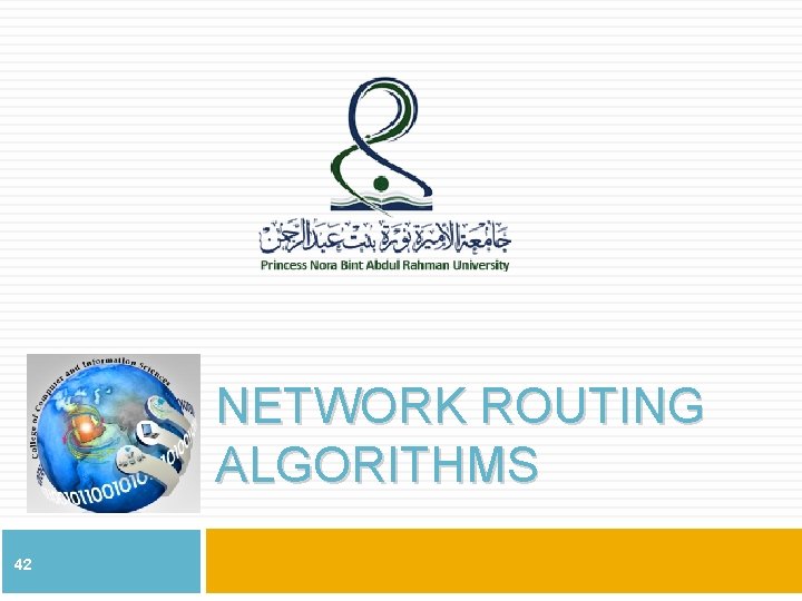 NETWORK ROUTING ALGORITHMS 42 