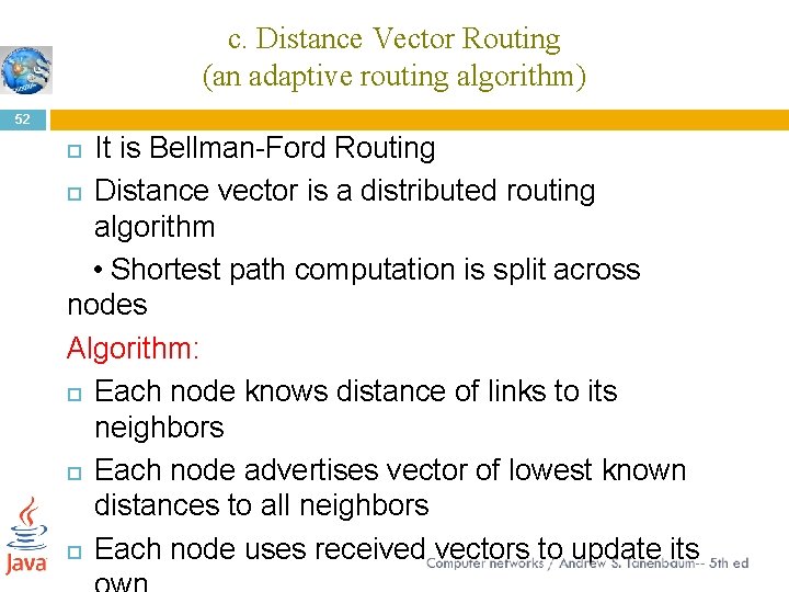 c. Distance Vector Routing (an adaptive routing algorithm) 52 It is Bellman-Ford Routing Distance