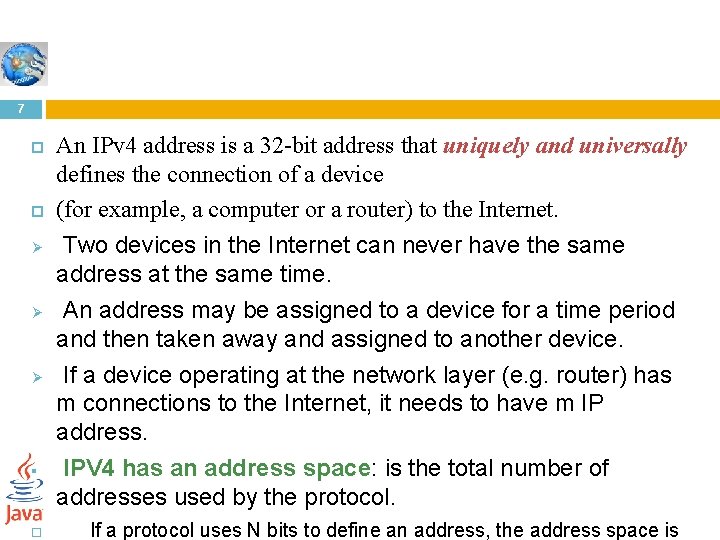 7 Ø Ø Ø § An IPv 4 address is a 32 -bit address