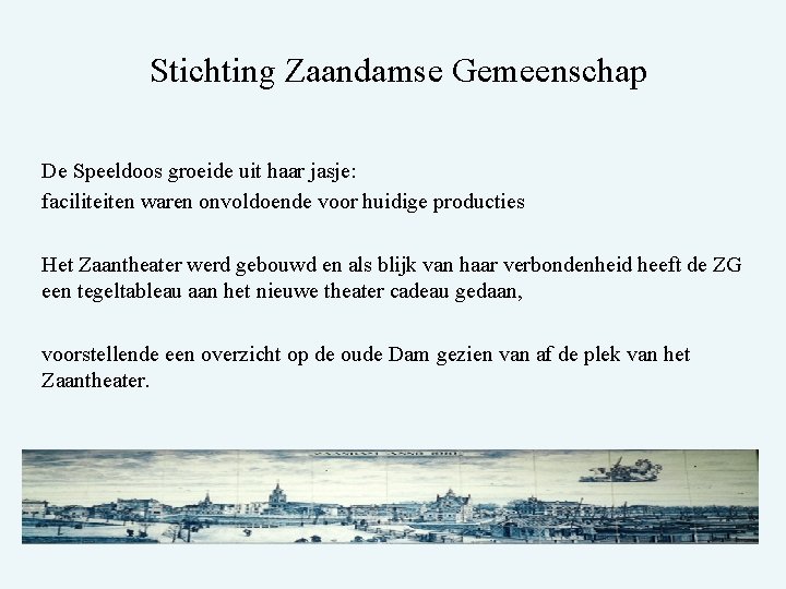 Stichting Zaandamse Gemeenschap De Speeldoos groeide uit haar jasje: faciliteiten waren onvoldoende voor huidige