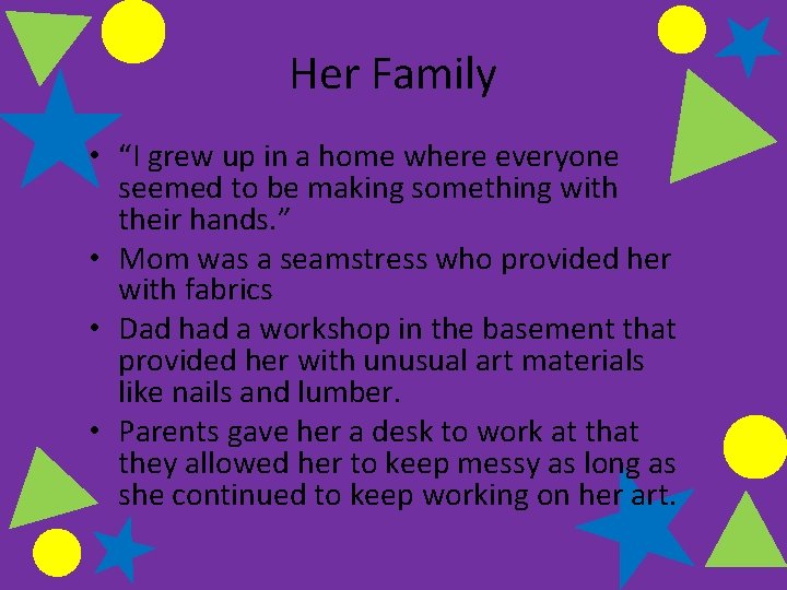 Her Family • “I grew up in a home where everyone seemed to be