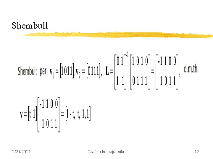 Shembull 2/21/2021 Grafika kompjuterike 12 Shembull 2/21/2021 Grafika kompjuterike 12