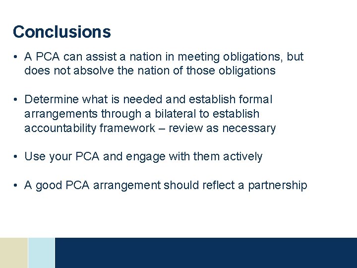 Conclusions • A PCA can assist a nation in meeting obligations, but does not Conclusions • A PCA can assist a nation in meeting obligations, but does not
