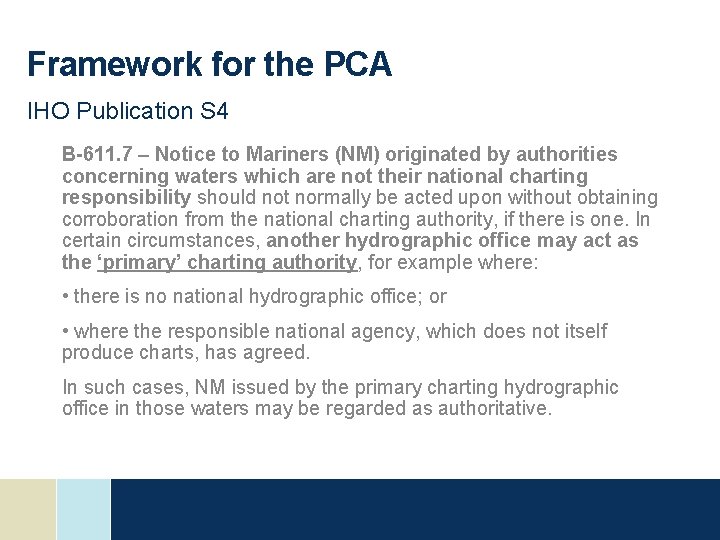 Framework for the PCA IHO Publication S 4 B-611. 7 – Notice to Mariners Framework for the PCA IHO Publication S 4 B-611. 7 – Notice to Mariners