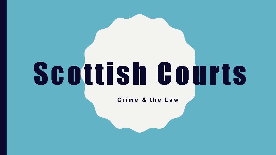 Scottish Courts Crime & the Law 