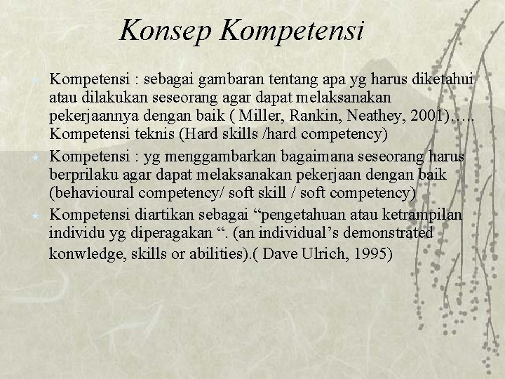 Konsep Kompetensi « « « Kompetensi : sebagai gambaran tentang apa yg harus diketahui