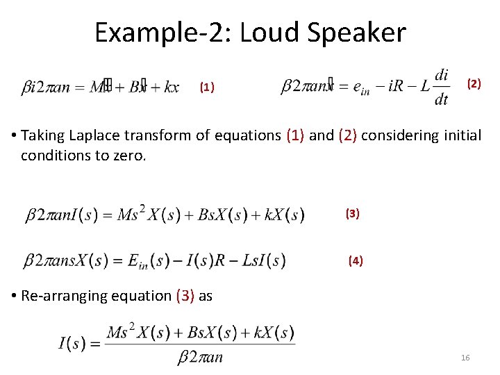 Example-2: Loud Speaker (2) (1) • Taking Laplace transform of equations (1) and (2)