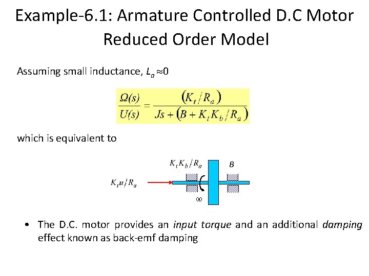 Example-6. 1: Armature Controlled D. C Motor Reduced Order Model Assuming small inductance, La