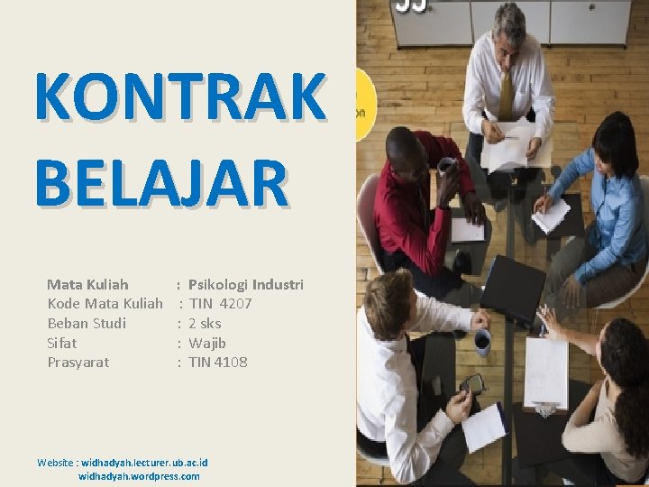 KONTRAK BELAJAR Mata Kuliah : Psikologi Industri Kode Mata Kuliah : TIN 4207 Beban