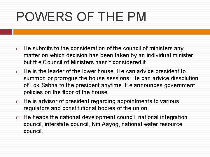 POWERS OF THE PM He submits to the consideration of the council of ministers