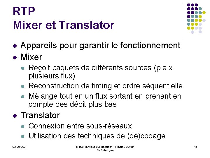 RTP Mixer et Translator l l Appareils pour garantir le fonctionnement Mixer l l