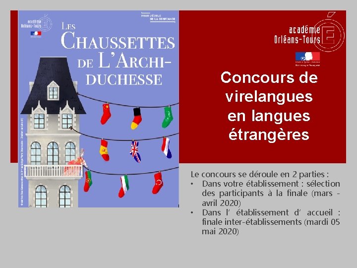 Concours de virelangues en langues étrangères Le concours se déroule en 2 parties :