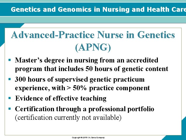 Genetics and Genomics in Nursing and Health Care Advanced-Practice Nurse in Genetics (APNG) §