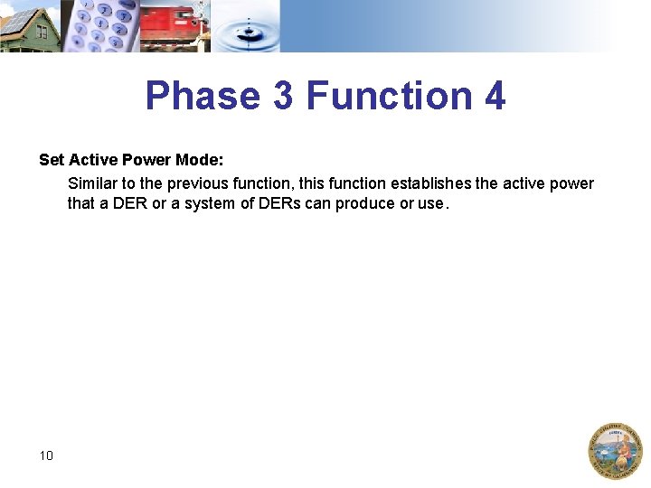 Phase 3 Function 4 Set Active Power Mode: Similar to the previous function, this Phase 3 Function 4 Set Active Power Mode: Similar to the previous function, this